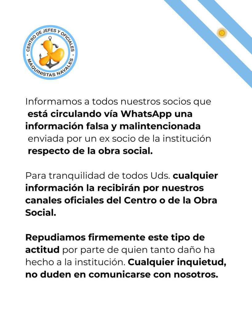 Informamos a todos nuestros socios que está circulando vía WhatsApp una información falsa y malintencionada enviada por un ex socio de la institución respecto de la obra social.
Para tranquilidad de todos Uds. cualquier información la recibirán por nuestros canales oficiales del Centro o de la Obra Social.
Repudiamos firmemente este tipo de actitud por parte de quien tanto daño ha hecho a la institución. Cualquier inquietud, no duden en comunicarse con nosotros.